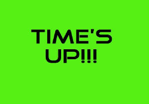 Time's Up sign.jpg