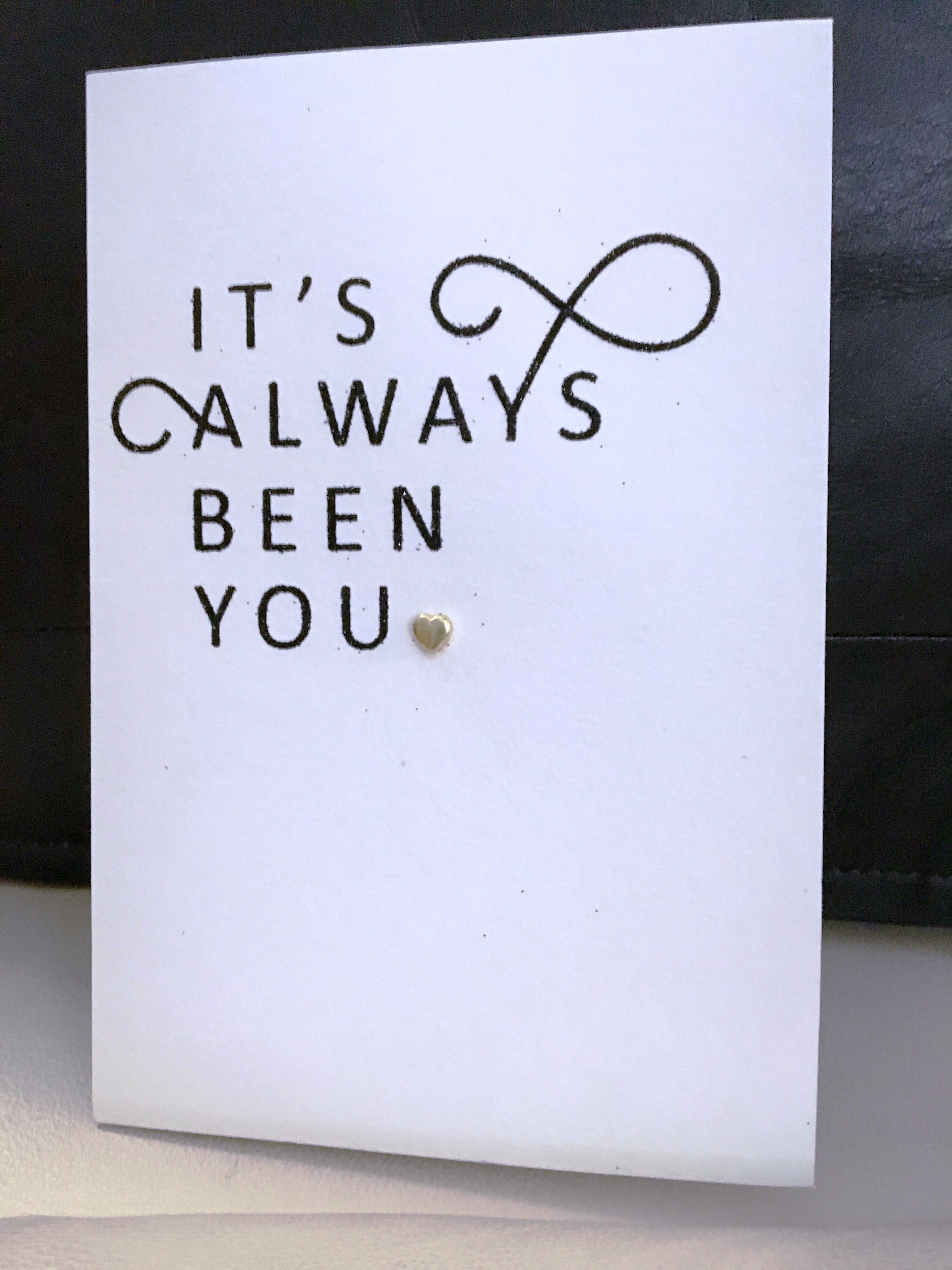 Anniversary card It's Always Been You.jpg